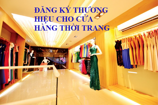 ĐĂNG KÝ THƯƠNG HIỆU CHO CỬA HÀNG THỜI TRANG